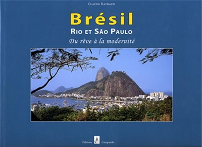 Brésil : Rio et Sao Paulo, du rêve à la modernité