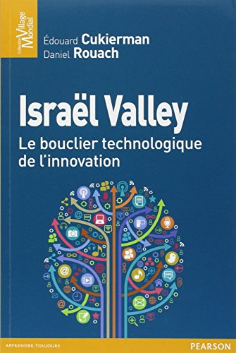 Israël Valley : le bouclier technologique de l'innovation
