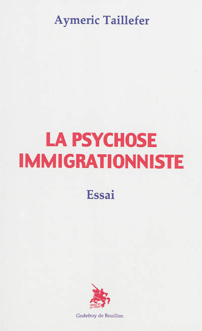 La psychose immigrationniste : essai