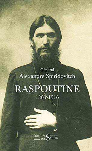 Raspoutine : 1863-1916 : d'après les documents russes et les archives privées de l'auteur