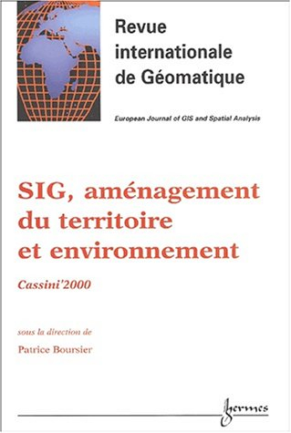 Revue internationale de géomatique, n° 3-4 (2000). SIG, aménagement du territoire et environnement :