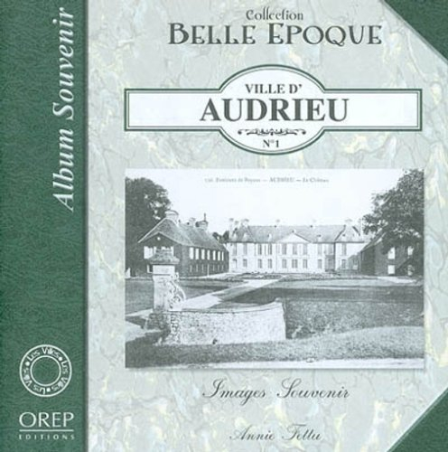 Ville d'Andrieu. Vol. 1. Ville d'Audrieu