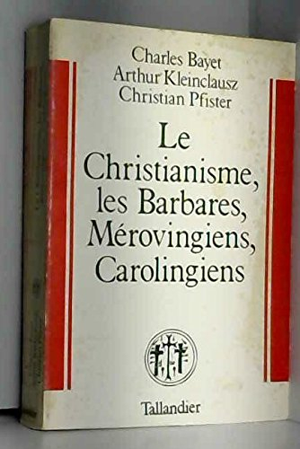 Histoire de France : depuis les origines jusqu'à la Révolution. Vol. 1. Le christianisme, les Barbar