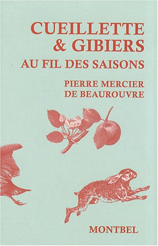Cueillettes & gibiers au fil des saisons