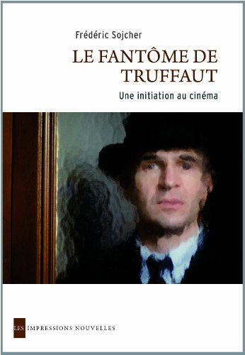 Le fantôme de Truffaut : une initiation au cinéma