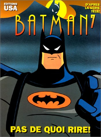 Batman : l'intégrale. Vol. 7. Pas de quoi rire !