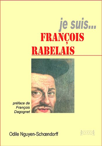 Je suis... : François Rabelais