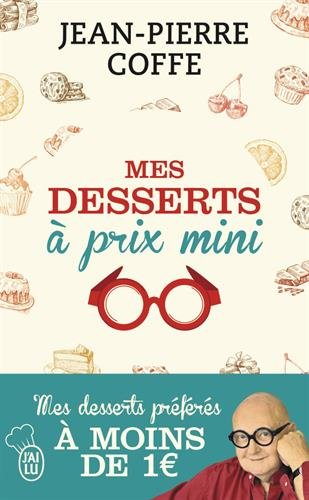 Mes desserts à prix mini : mes desserts préférés à moins de 1 euro