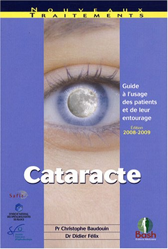 Cataracte : guide à l'usage des patients et de leur entourage