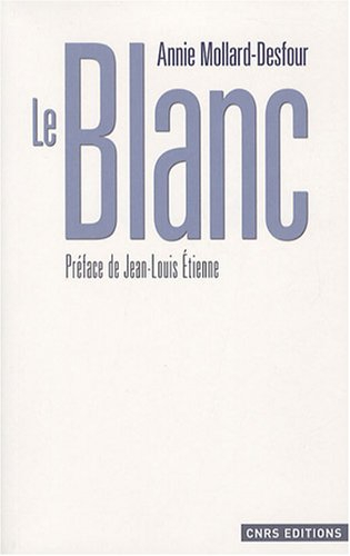 Le dictionnaire des mots et expressions de couleur, XXe-XXIe siècle. Le blanc