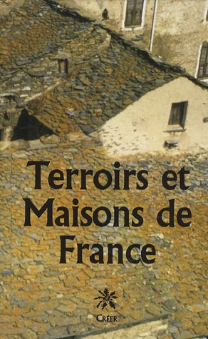 Terroirs et maisons de France : les demeures traditionnelles et leur environnement géologique