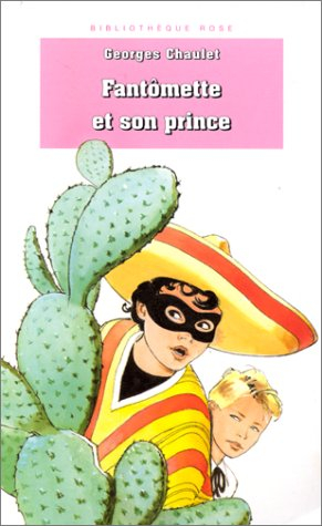 Bibliothèque rose : Fantomette - Fantomette et son Prince