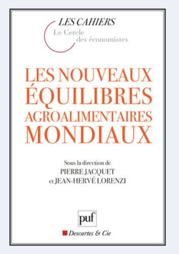 Les nouveaux équilibres agroalimentaires mondiaux