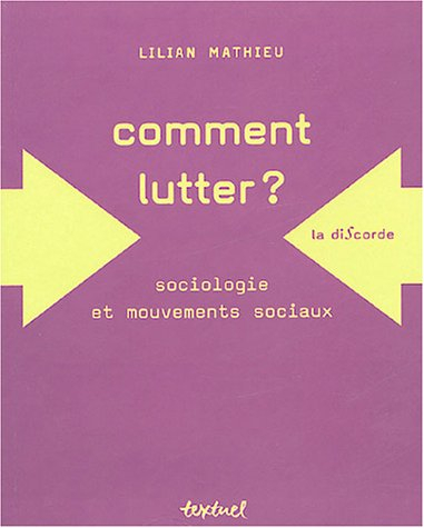 Comment lutter ? : sociologie et mouvements sociaux