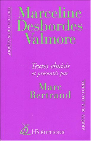 Marceline Desbordes-Valmore : textes choisis