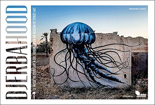 Djerbahood: Le musée du street art à ciel ouvert