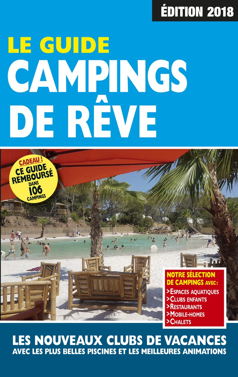 Le guide campings de rêve : les nouveaux clubs de vacances avec les plus belles piscines et les meil