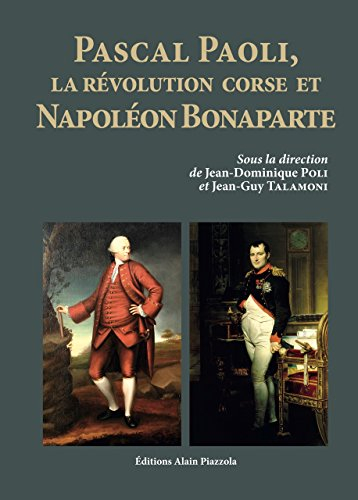 Pascal Paoli, la révolution corse et Napoléon Bonaparte