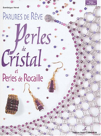 Parures de rêve : perles de cristal et perles de rocaille