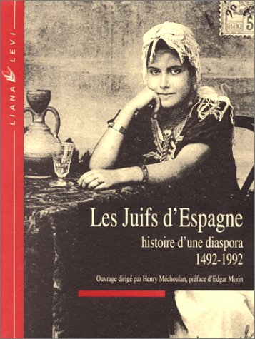 Les juifs d'Espagne : histoire d'une diaspora (1492-1992)