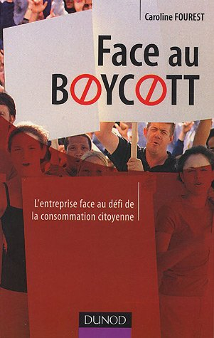 Face au boycott : anticiper et répondre à la consommation citoyenne