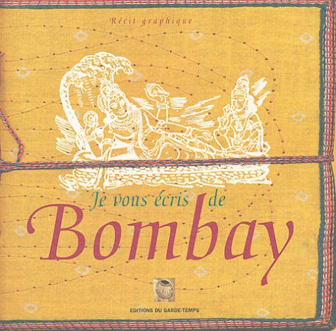 Je vous écris de Bombay