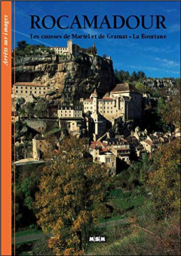 Rocamadour : les causses de Martel et de Gramat, la Bouriane