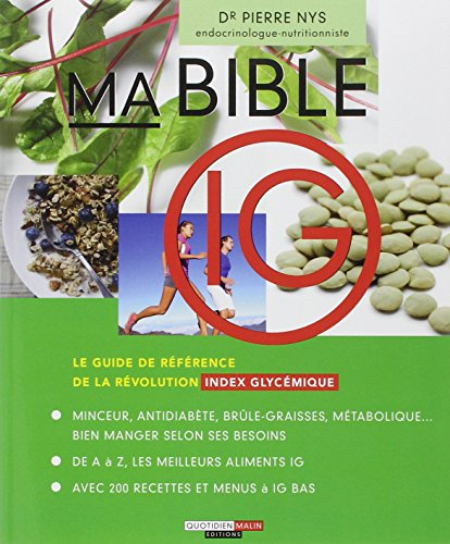 Ma bible IG : le guide de référence de la révolution index glycémique