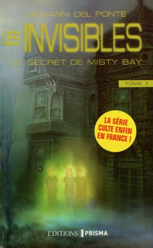 Les invisibles. Vol. 1. Le secret de Misty Bay
