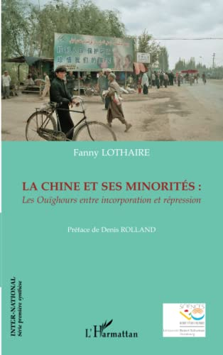 La Chine et ses minorités : les Ouïghours entre incorporation et répression