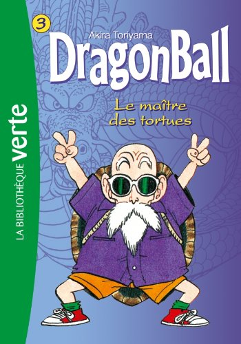 Dragon ball. Vol. 3. Le maître des tortues