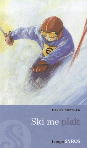 Ski me plaît - Daniel Meynard