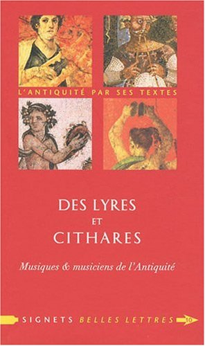 Des lyres et des cithares : musiques & musiciens de l'Antiquité