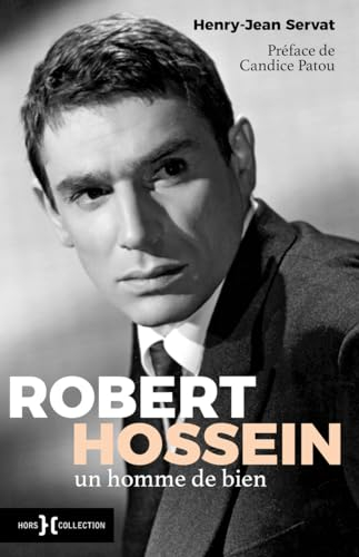 Robert Hossein : un homme de bien