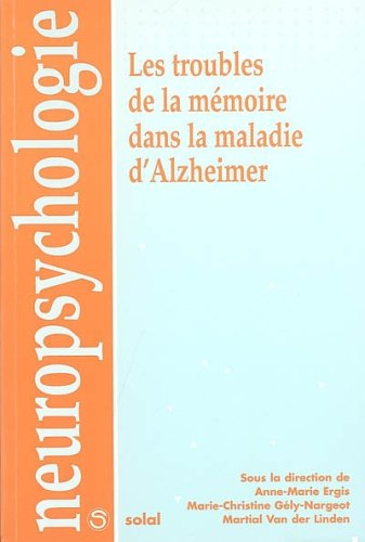 Les troubles de la mémoire dans la maladie d'Alzheimer