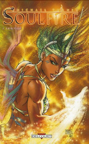 Soulfire. Vol. 1. Catalyseur