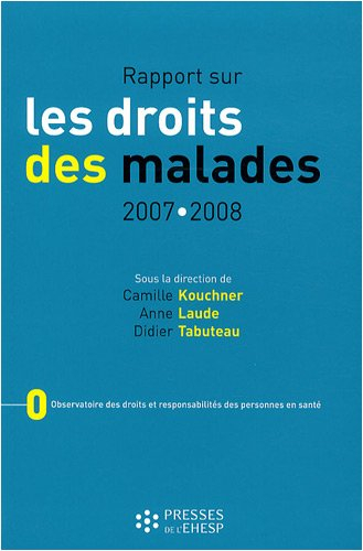 Rapport sur les droits des malades : 2007-2008