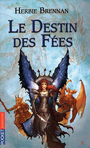 La guerre des fées. Vol. 4. Le destin des fées