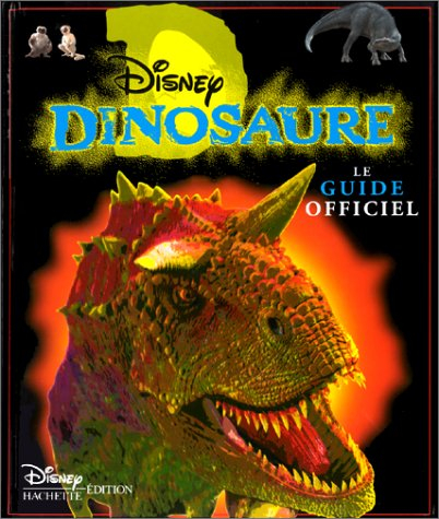 Dinosaure : le guide officiel