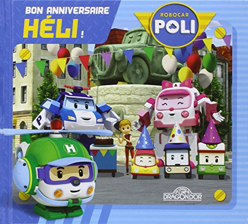 Robocar Poli. Bon anniversaire, Héli !