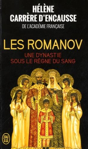 Les Romanov : une dynastie sous le règne du sang : document