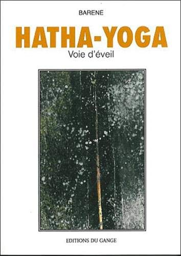 Hatha-yoga : voie d'éveil