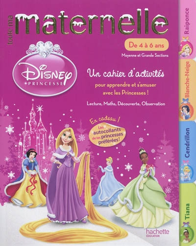 Toute ma maternelle Disney Princesses, de 4 à 6 ans, moyenne et grande sections : un cahier d'activi