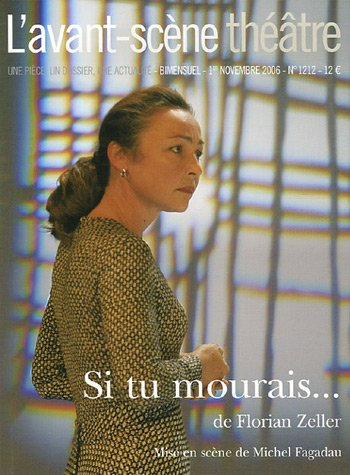 Avant-scène théâtre (L'), n° 1212. Si tu mourrais...