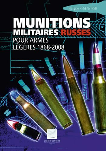Munitions militaires russes : pour armes légères : 1868-2007