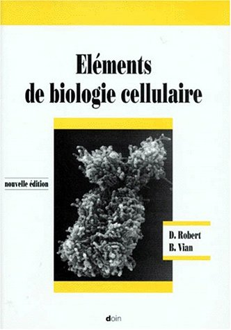 eléments de biologie cellulaire (2e édition)