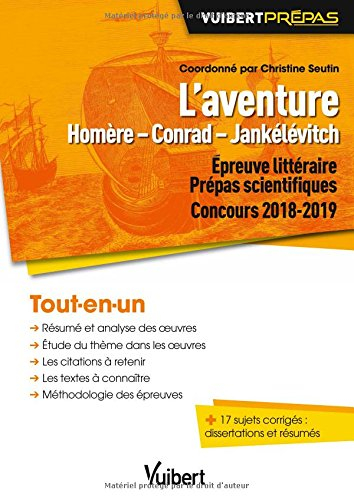 L'aventure : Homère, Conrad, Jankélévitch : épreuve littéraire prépas scientifiques, concours 2018-2