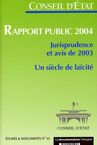Un siècle de laïcité : rapport public 2004 : jurisprudence et avis de 2003