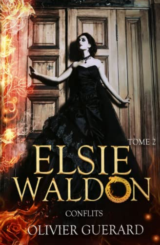 Elsie Waldon: T.2 - Conflits
