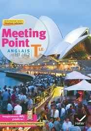 Meeting Point Anglais Terminale ed. 2012 - Livre de l'Eleve (Version Enseignant)